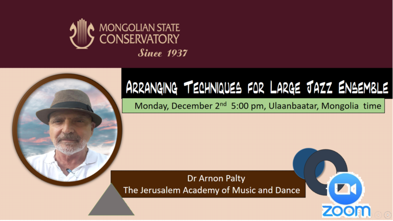 MONGOLIAN STATE CONSERVATORY- ARRANGING SERIES BY DR ARNON PALTY 2021-2022